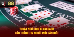 thuật ngữ chơi blackjack
